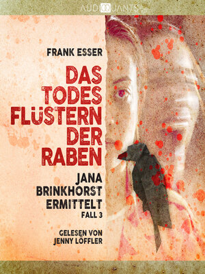 cover image of Das Todesflüstern der Raben--Jana Brinkhorst ermittelt, Fall 3 (Ungekürzt)